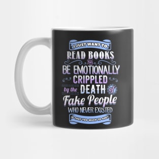 Read Books and Be Emotionally Crippled Mug